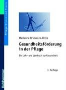 Gesundheitsförderung in der Pflege: Ein Lehr- und Lernbuch zur Gesundheit