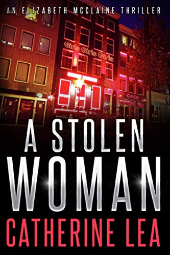 A Stolen Woman (Elizabeth McClaine Thriller, Band 3)