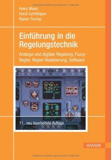 Einführung in die Regelungstechnik: Analoge und digitale Regelung, Fuzzy-Regler, Regel-Realisierung, Software