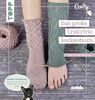 Das große CraSyTrio-Sockenbuch: TopDown und ToeUp mit zahlreichen Fersen und Spitzen