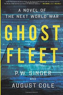 Ghost Fleet: A Novel of the Next World War