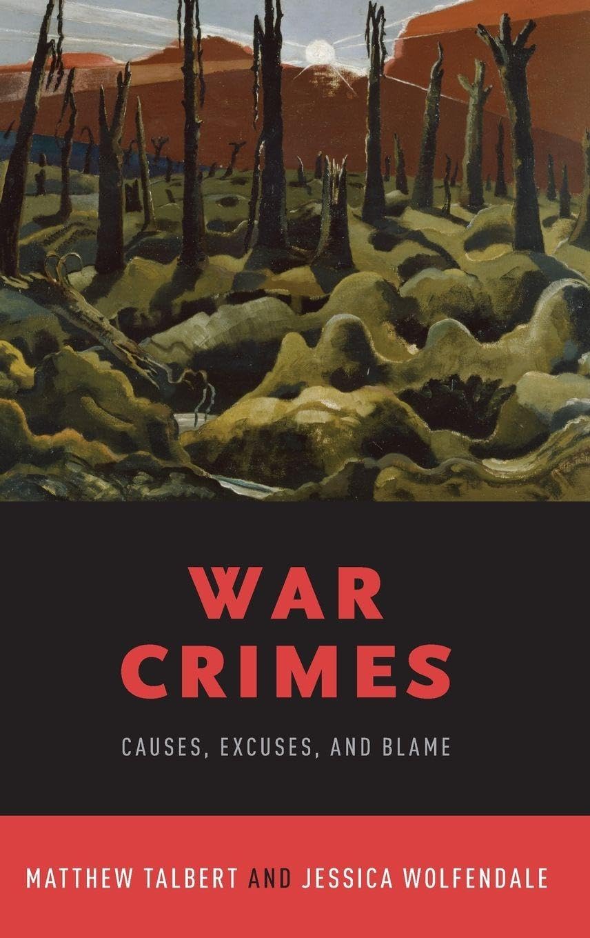 War Crimes: Causes, Excuses, and Blame