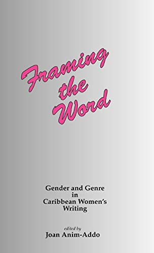 Framing the Word: Gender & Genre in Caribbean Women's Writing