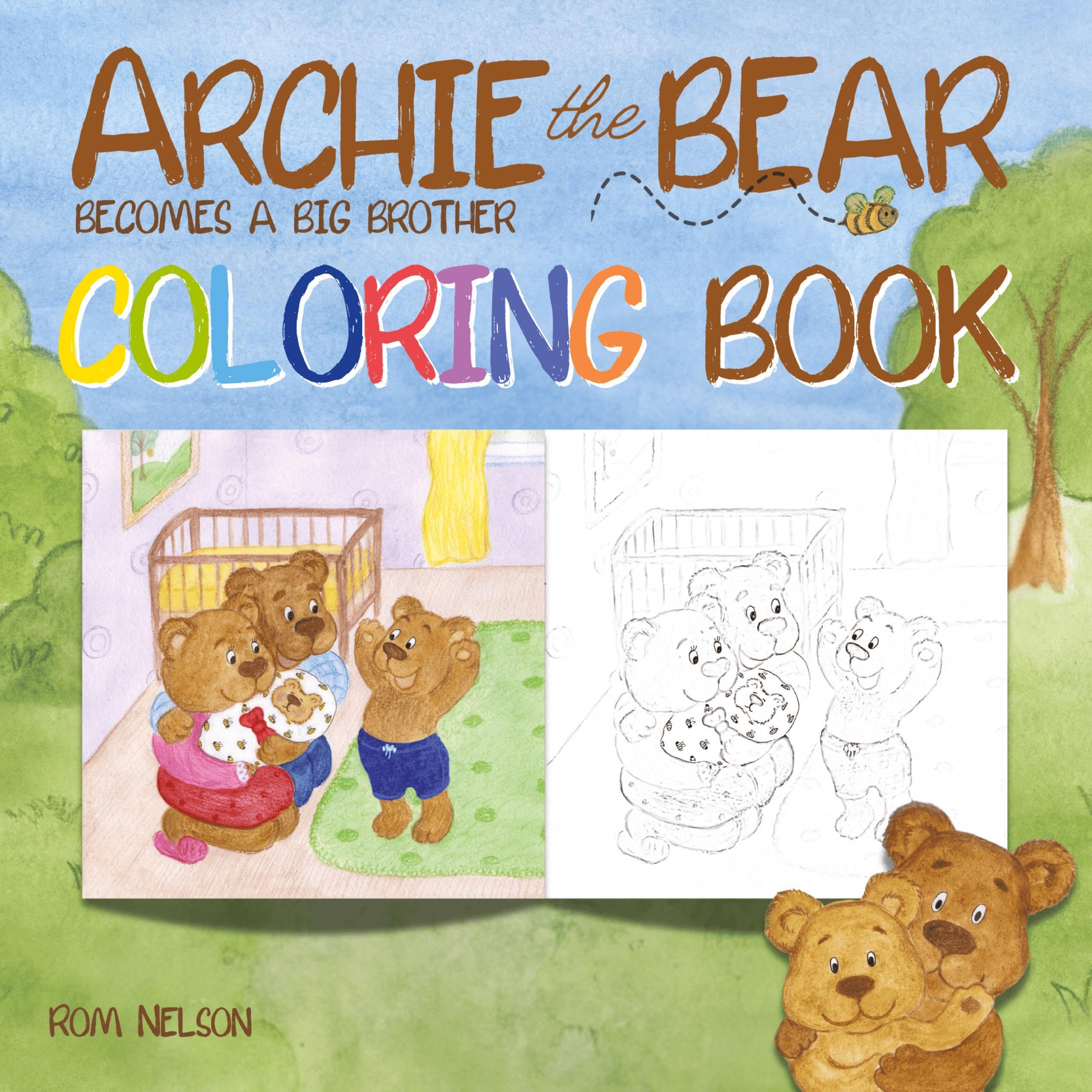 Archie the Bear Becomes a Big Brother Coloring Book: A Coloring Book for Adults and Kids Aged 4+