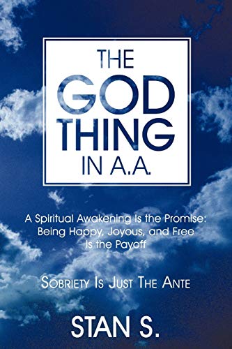 The God Thing In A.A.: Sobriety Is Just the Ante