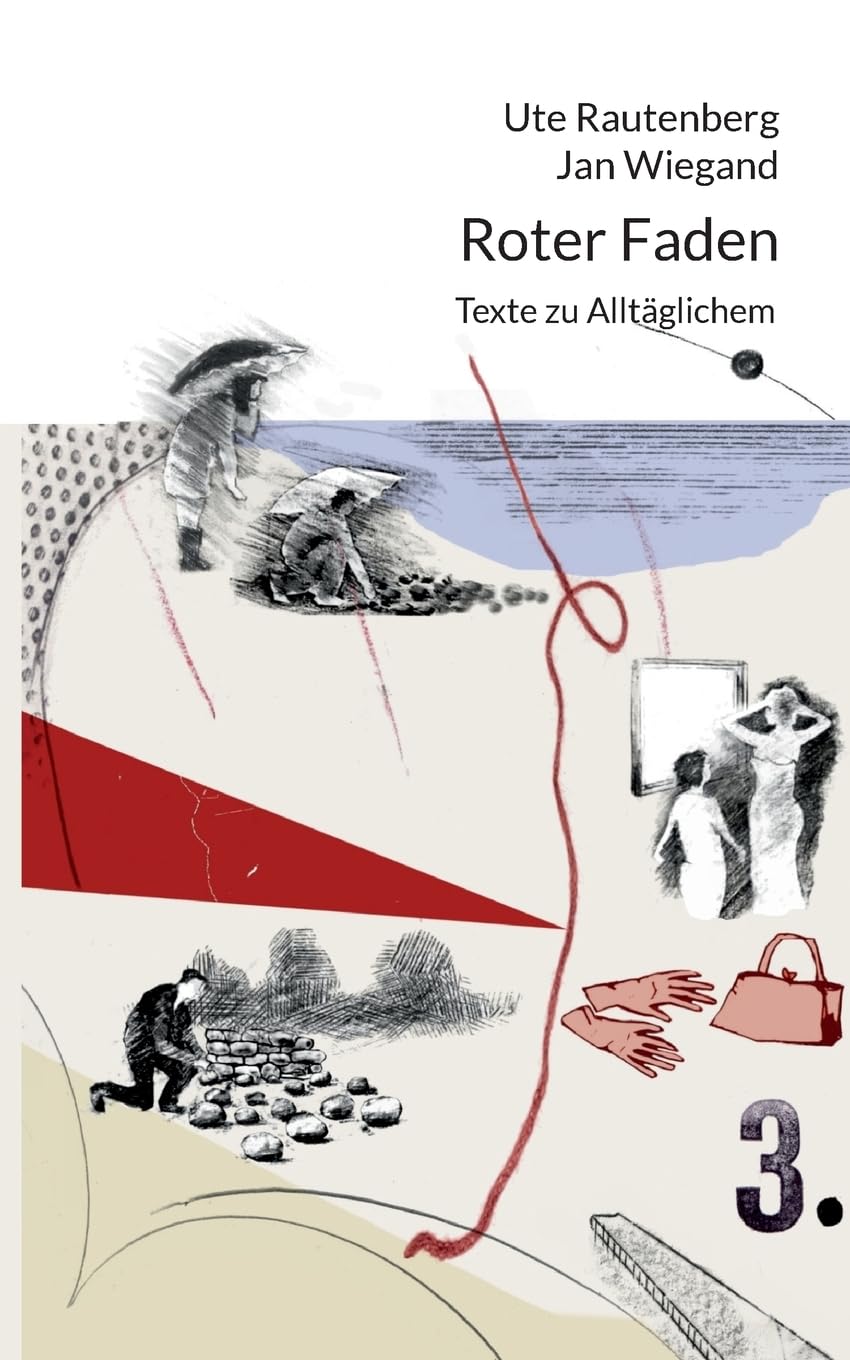 Roter Faden: Texte zu Alltäglichem