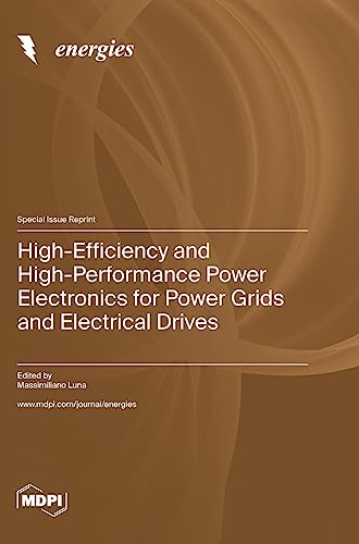 High-Efficiency and High-Performance Power Electronics for Power Grids and Electrical Drives
