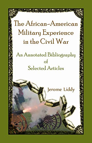 The African-American Military Experience in the Civil War: An Annotated Bibliography of Selected Articles