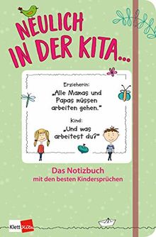 Neulich in der Kita: Das Notizbuch mit den besten Kindersprüchen, Notizbuch 120 Seiten, 125 x 190 mm, dotted