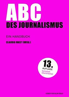 ABC des Journalismus: Ein Handbuch (Praktischer Journalismus)