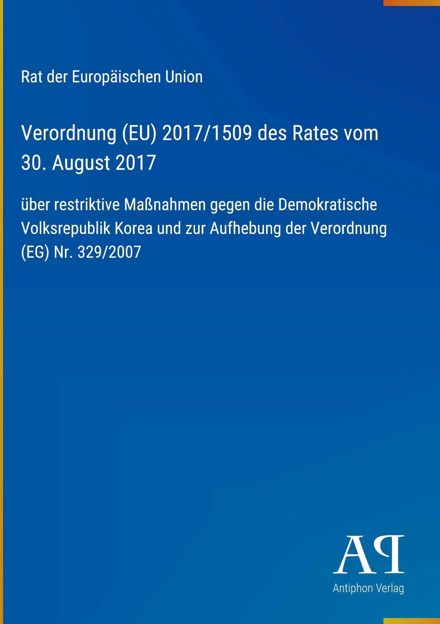 Verordnung (EU) 2017/1509 des Rates vom 30. August 2017