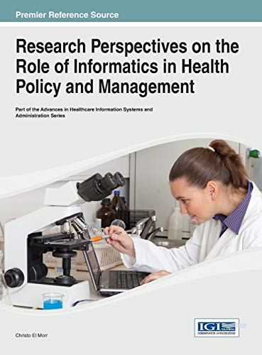 Research Perspectives on the Role of Informatics in Health Policy and Management (Advances in Data Mining and Database Management)