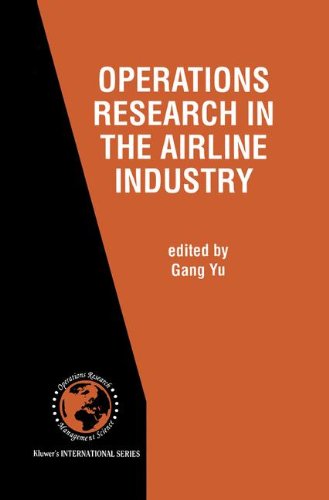 Operations Research in the Airline Industry (International Series in Operations Research & Management Science, Band 9)