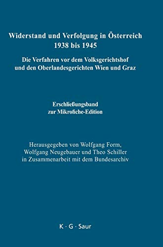 Erschließungsband zur Mikrofiche-Edition (Widerstand und Verfolgung in Österreich 1938 bis 1945)
