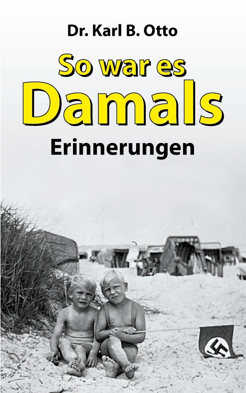 So war es damals: Erinnerungen
