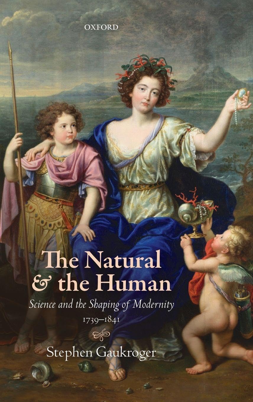 NATURAL & THE HUMAN 1739-1841 SSM C: Science and the Shaping of Modernity, 1739-1841
