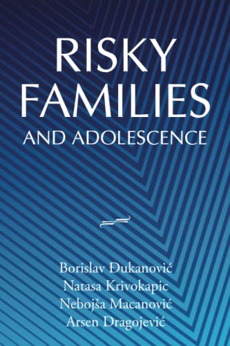 RISKY FAMILIES AND ADOLESCENCE