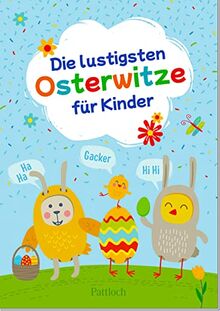 Die lustigsten Osterwitze für Kinder: Witzebuch für Erstleser ab 6 Jahren | Ideal als kleines Ostergeschenk
