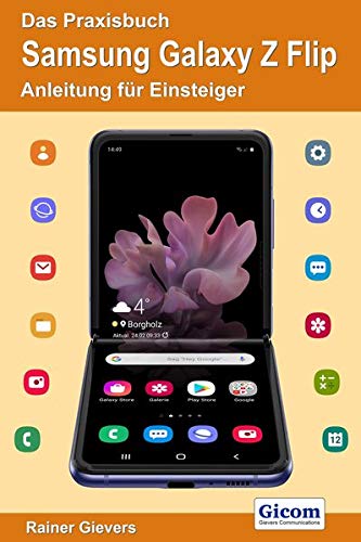 Gievers, Rainer: Das Praxisbuch Samsung Galaxy Z Flip - Anleitung für Einsteiger