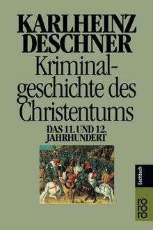 Kriminalgeschichte des Christentums: Das 11. und 12. Jahrhundert