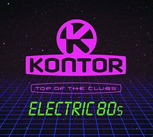 Kontor Top of the Clubs-Electric 80s von Various  | CD | Zustand sehr gut