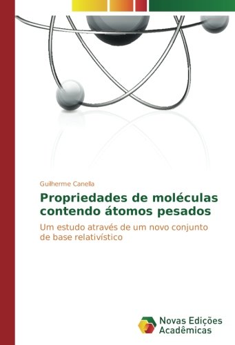 Propriedades de moléculas contendo átomos pesados: Um estudo através de um novo conjunto de base relativístico