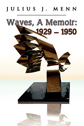 Waves, A Memoir: 1929 - 1950