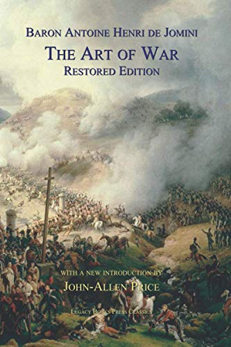 De Jomini, Antoine Henri The Art Of War, Restored Edition