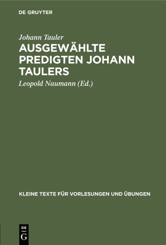 Ausgewählte Predigten Johann Taulers (Kleine Texte für Vorlesungen und Übungen, 127, Band 127)