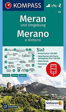 Meran und Umgebung /Merano e dintorni: 5in1 Wanderkarte 1:50000 mit Panorama, Aktiv Guide und Detailkarten inklusive Karte zur offline Verwendung in ... Skitouren. (KOMPASS-Wanderkarten, Band 53)