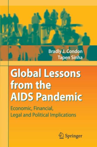 Global Lessons from the AIDS Pandemic: Economic, Financial, Legal and Political Implications