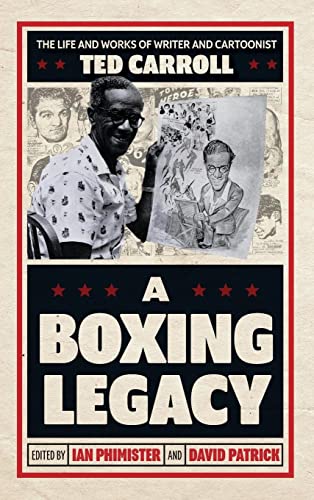 A Boxing Legacy: The Life and Works of Writer and Cartoonist Ted Carroll