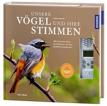 Unsere Vögel und ihre Stimmen: 100 heimische Arten kennenlernen mit dem Kosmos-Soundmodul