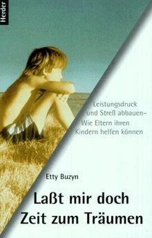 Laßt mir doch Zeit zum Träumen