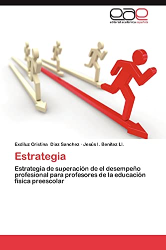 Estrategia: Estrategia de superación de el desempeño profesional para profesores de la educación física preescolar