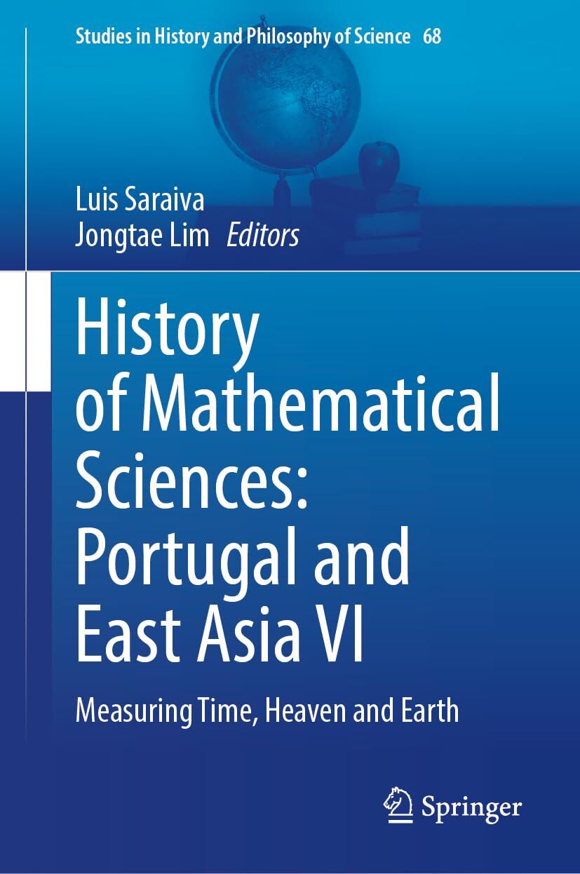 History of Mathematical Sciences: Portugal and East Asia VI