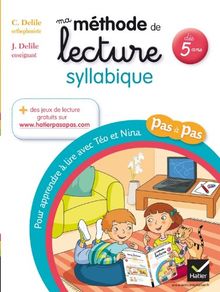 Ma méthode de lecture syllabique : pour apprendre à lire pas à pas avec Téo et Nina : dès 5 ans