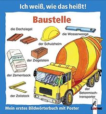 Ich weiß, wie das heißt! ¿ Baustelle (Pappbilderbuch mit Poster)