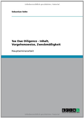 Tax Due Diligence - Inhalt, Vorgehensweise, Zweckmäßigkeit