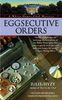 Eggsecutive Orders (A White House Chef Mystery)