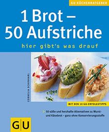 1 Brot - 50 Aufstriche . KüchenRatgeber neu