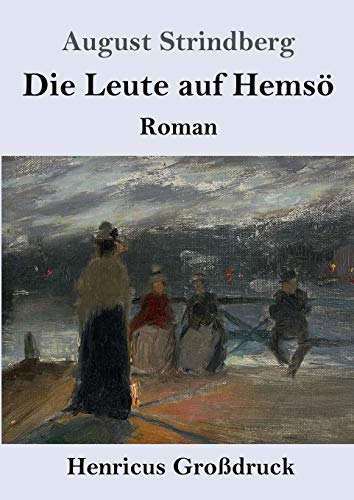 Die Leute auf Hemsö (Großdruck): Roman