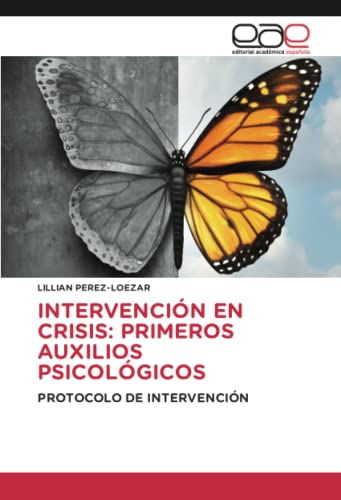 INTERVENCIÓN EN CRISIS: PRIMEROS AUXILIOS PSICOLÓGICOS: PROTOCOLO DE INTERVENCIÓN