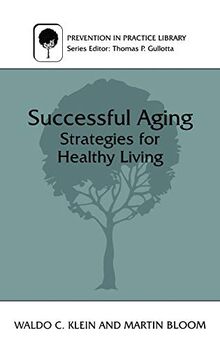 Successful Aging: Strategies for Healthy Living (Prevention in Practice Library)