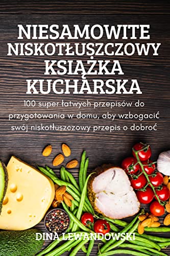 NIESAMOWITE NISKOT¿USZCZOWY KSI¿¿KA KUCHARSKA
