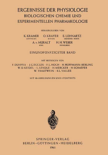 Ergebnisse der Physiologie Biologischen Chemie und Experimentellen Pharmakologie (German Edition) (Ergebnisse der Physiologie, biologischen Chemie und experimentellen Pharmakologie, 51, Band 51)