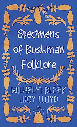 Specimens of Bushman Folklore