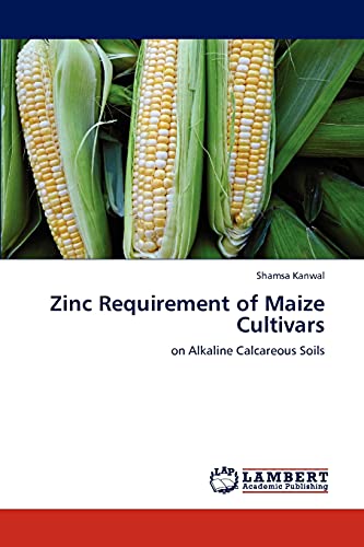 Zinc Requirement of Maize Cultivars: on Alkaline Calcareous Soils