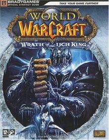 World of Warcraft : wrath of the Ligh King