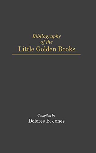 Bibliography of the Little Golden Books (Bibliographies & Indexes in American Literature)